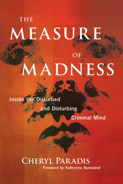 Katherine  Ramsland - The Measure of Madness: