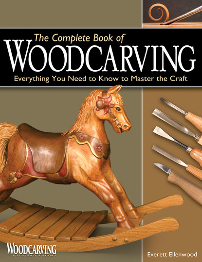 Everett Ellenwood — The Complete Book of Woodcarving