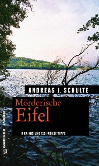 Andreas J. Schulte - Mörderische Eifel