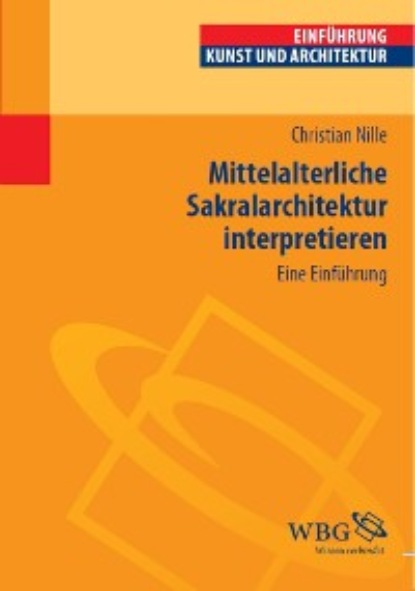 

Mittelalterliche Sakralarchitektur interpretieren