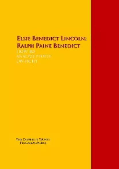 Обложка книги HOW TO<br>ANALYZE PEOPLE<br>ON SIGHT<br>, Elsie Lincoln Benedict