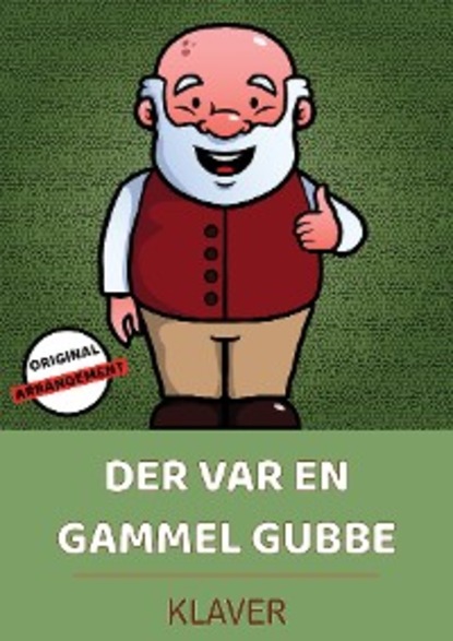 Der Var En Gammel Gubbe