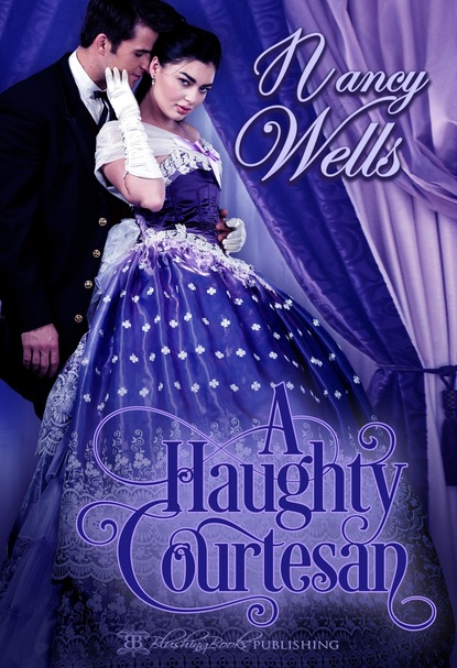 Nancy Wells - A Haughty Courtesan