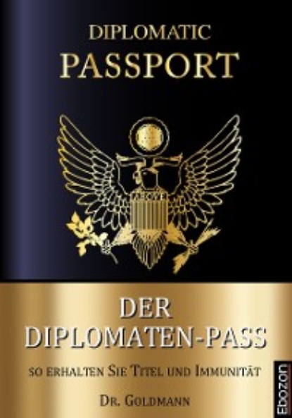 Der Diplomaten-Pass (Dr. Goldmann). 