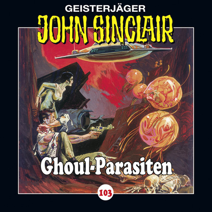 Ксюша Ангел - John Sinclair, Folge 103: Ghoul-Parasiten