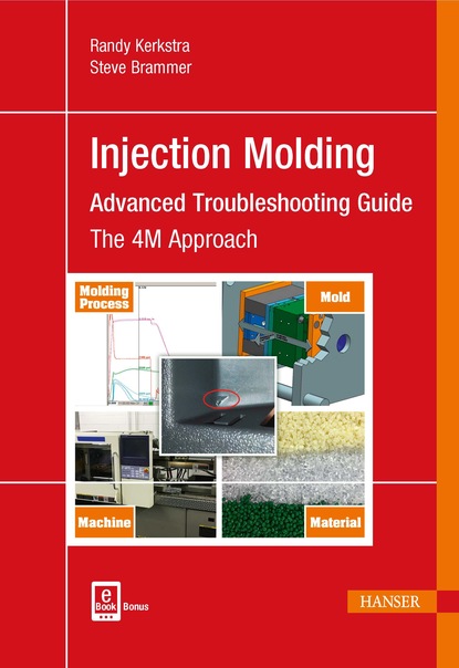 Randy Kerkstra - Injection Molding Advanced Troubleshooting Guide