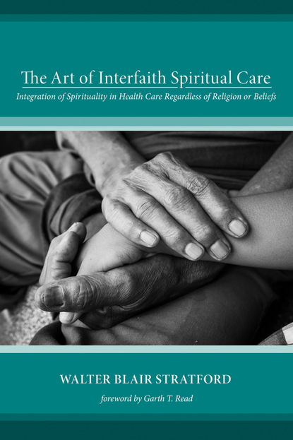 Walter Blair Stratford — The Art of Interfaith Spiritual Care