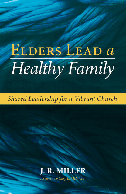 J. R. Miller — Elders Lead a Healthy Family