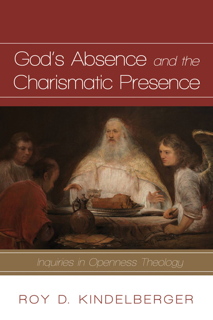 Roy D. Kindelberger — God’s Absence and the Charismatic Presence