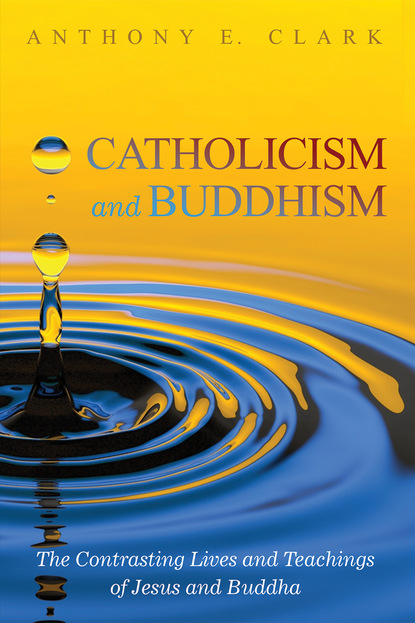 Anthony E. Clark - Catholicism and Buddhism