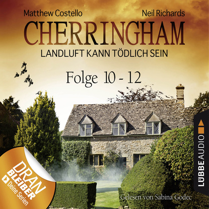 Matthew Costello — Cherringham - Landluft kann t?dlich sein, Sammelband 04: Folge 10-12