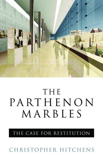 Christopher  Hitchens - The Parthenon Marbles