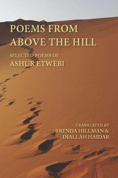 Ashur Etwebi - Poems from above the Hill