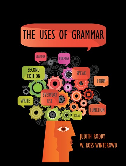 W. Ross Winterowd - Uses of Grammar, The