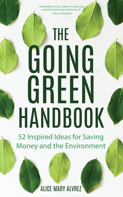 Alice Mary Alvrez — The Going Green Handbook