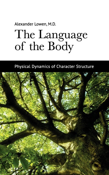 Dr. Alexander Lowen M.D. - The Language of the Body