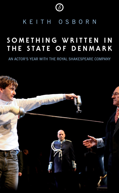 

Something Written in the State of Denmark: An Actor's Year with the Royal Shakespeare Company
