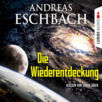 Andreas Eschbach — Die Wiederentdeckung - Kurzgeschichte