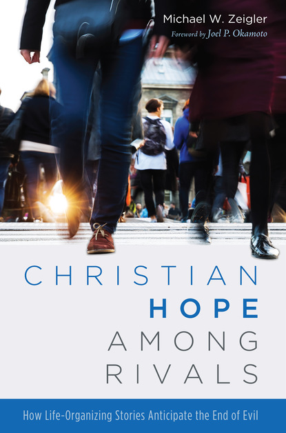 Michael W. Zeigler — Christian Hope among Rivals