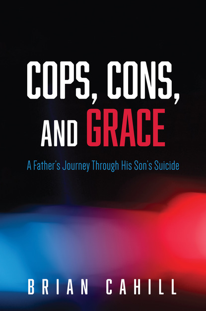 Brian Cahill — Cops, Cons, and Grace