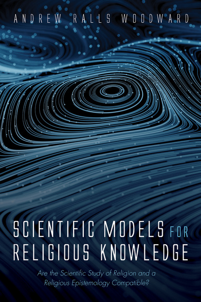 

Scientific Models for Religious Knowledge