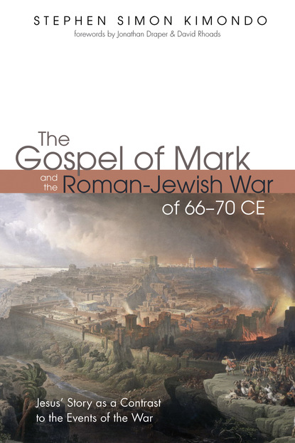 Stephen Simon Kimondo — The Gospel of Mark and the Roman-Jewish War of 66–70 CE