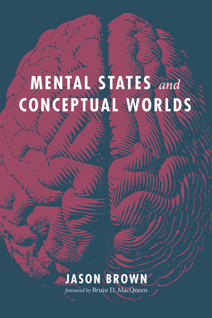 Jason  Brown - Mental States and Conceptual Worlds