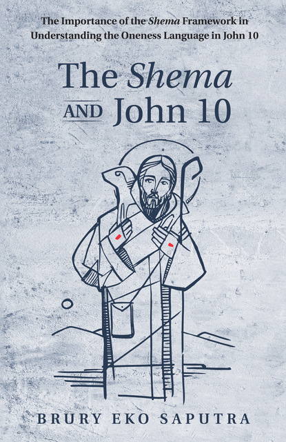 Brury Eko Saputra — The Shema and John 10