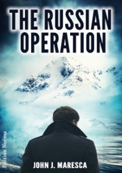 John J. Maresca - The Russian Operation