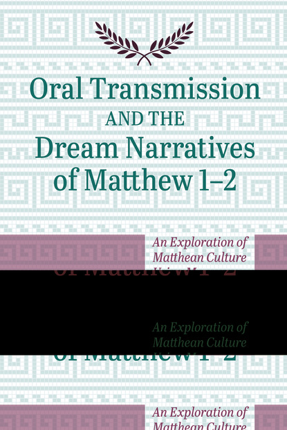 Alistair N. Shaw — Oral Transmission and the Dream Narratives of Matthew 1–2