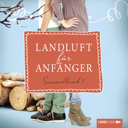 Ксюша Ангел - Landluft für Anfänger, Sammelband 1: 4 Folgen in einem Band