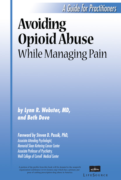 Lynn R Webster - Avoiding Opioid Abuse While Managing Pain