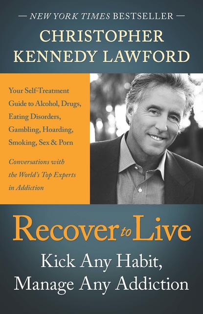 Christopher Kennedy Lawford - Recover to Live