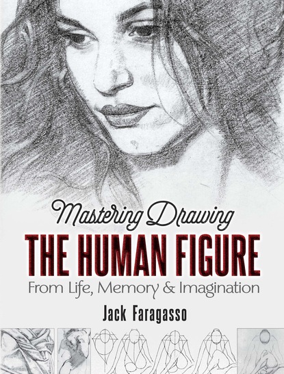 Jack Faragasso - Mastering Drawing the Human Figure