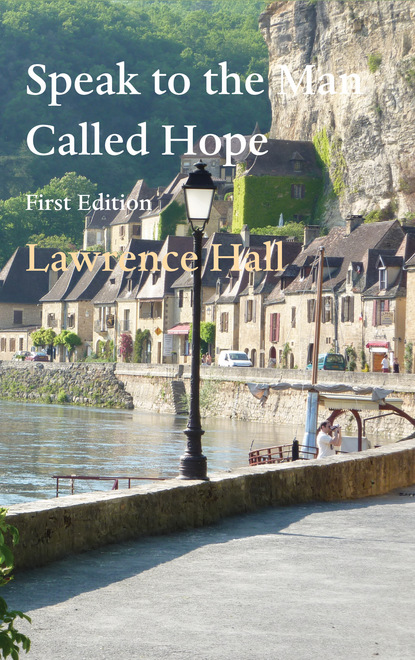 Lawrence Hall — Speak to the Man Called Hope