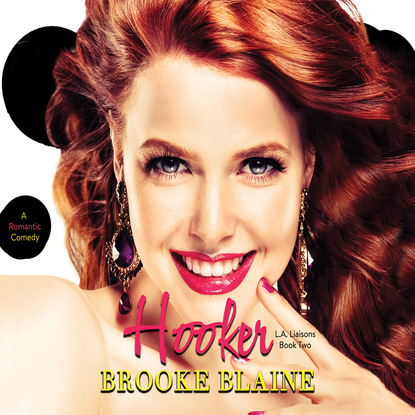 Hooker - L.A. Liaisons, Book 2 (Unabridged) - Brooke Blaine