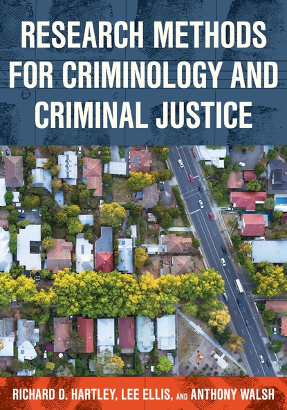 Lee  Ellis - Research Methods for Criminology and Criminal Justice