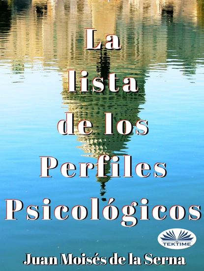 Обложка книги La Lista De Los Perfiles Psicológicos, Dr. Juan Moisés De La Serna