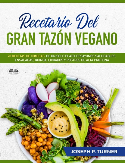 Обложка книги Recetario Del Gran Tazón Vegano, Joseph P. Turner