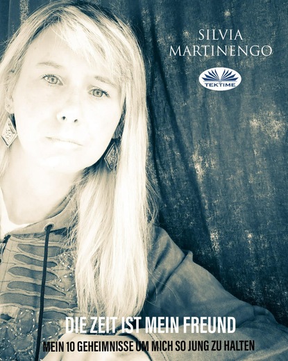 Silvia Martinengo - Die Zeit Ist Mein Freund