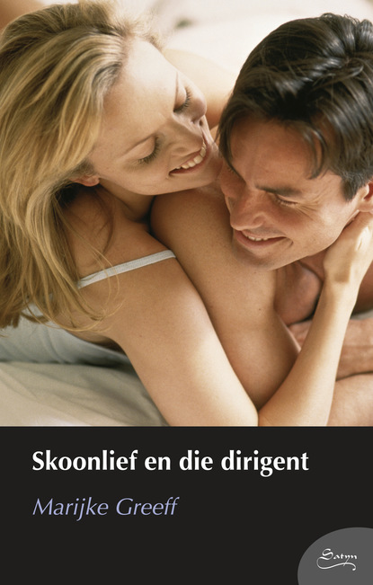 Marijke Greeff - Skoonlief en die dirigent