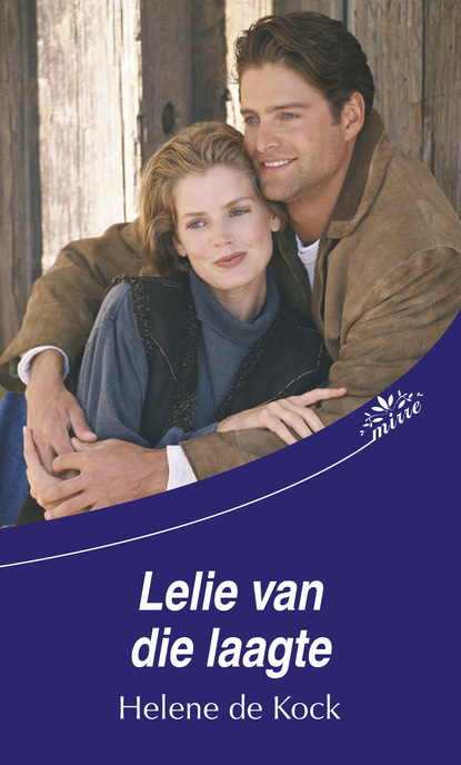 Helene de Kock - Lelie van die laagte