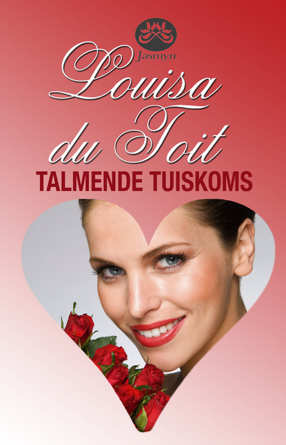 Louisa du Toit - Talmende tuiskoms