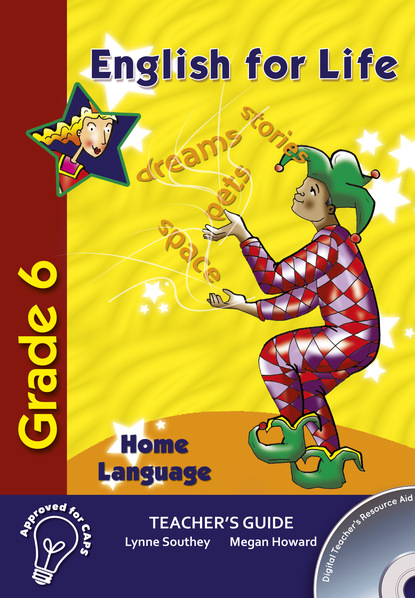 Lynne Southey - English for Life Teacher's Guide Grade 6 Home Language