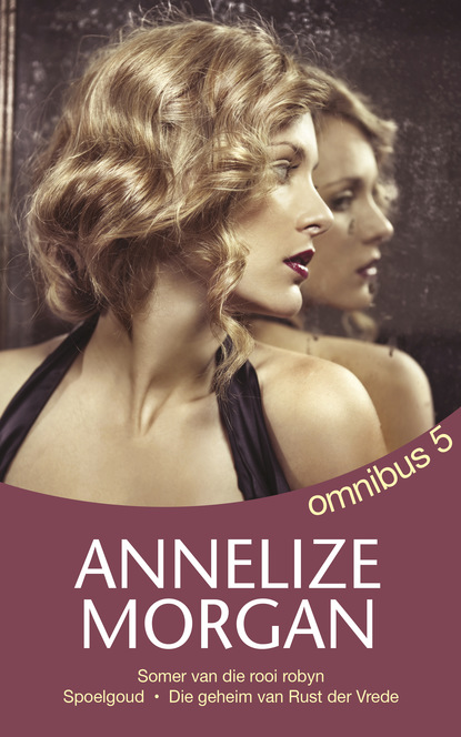 Annelize Morgan - Annelize Morgan Omnibus 5