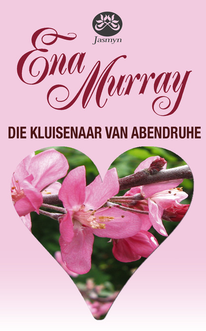 Ena Murray - Die kluisenaar van Abendruhe