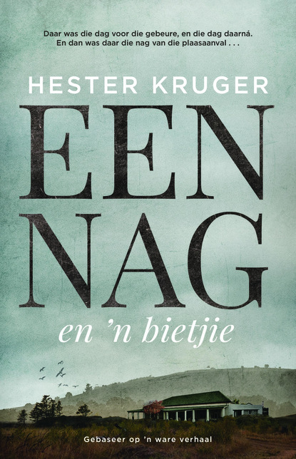 Hester Kruger - Een nag en 'n bietjie