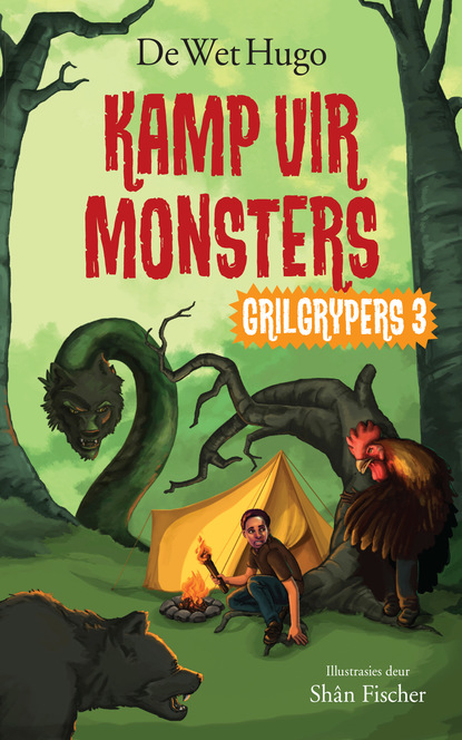 De Wet Hugo - Grilgrypers 3: Kamp vir monsters