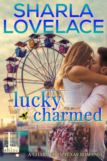 Sharla  Lovelace - Lucky Charmed