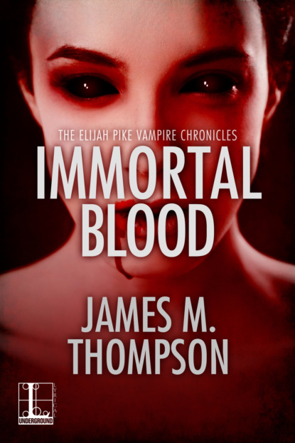 James M. Thompson — Immortal Blood